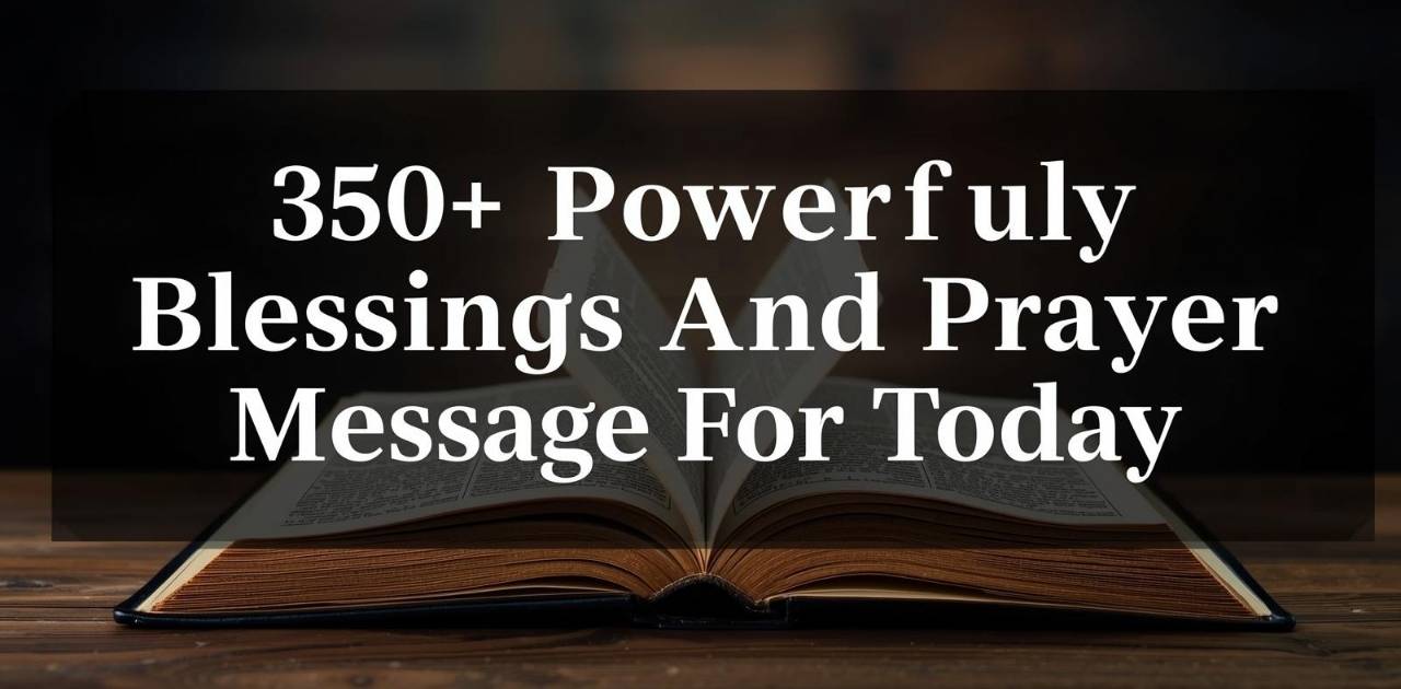 350+ Powerful Blessings And Prayer Message For Today