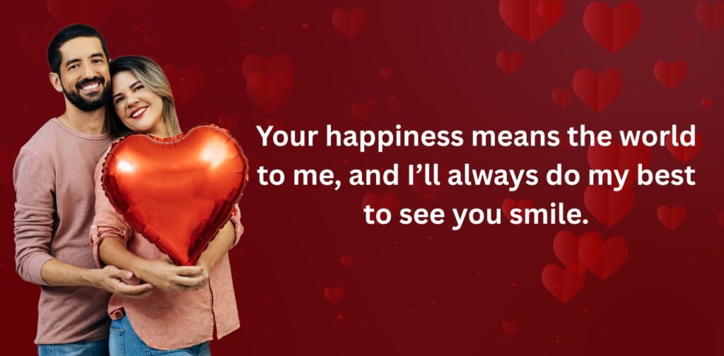 Heart touching messages to make her smile and feel loved