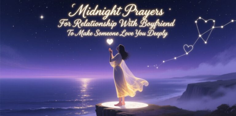 Midnight prayers and blessings for relationship with boyfriend to strengthen love and deepen affection