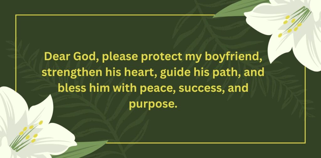 Short deep prayer for my boyfriend for protection, peace, and success.