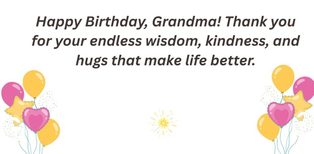 Sweet birthday messages and wishes for grandmother to show love, gratitude, and heartfelt affection on her special day.