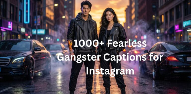 1000+ Fearless Gangster Captions for Instagram – bold and edgy captions for confident social media posts.