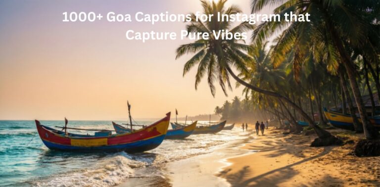 Over 1000 Goa captions for Instagram to match beach days, sunsets, parties, and travel vibes.