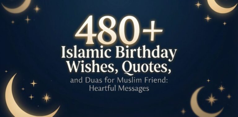 Collection of 480+ Islamic birthday wishes, quotes, and duas for Muslim friends
