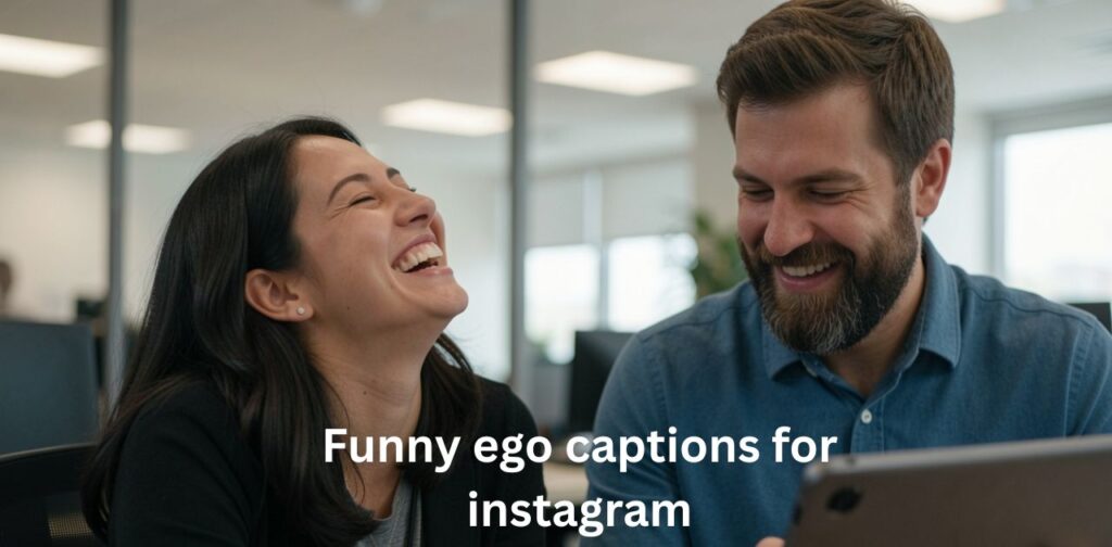 Funny ego captions for Instagram showcasing humor, confidence, attitude, self-confidence, swag, and playful personality
