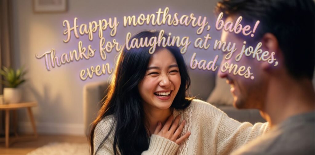 Funny monthsary messages for girlfriend to make her laugh and feel loved.