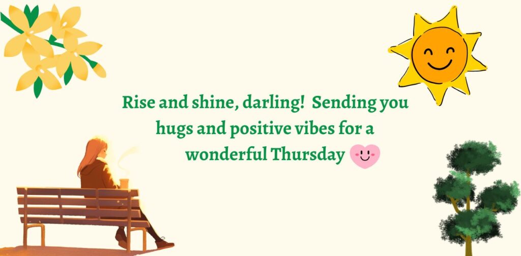 Sweet and loving Happy Thursday messages for her to brighten her day and make her feel special