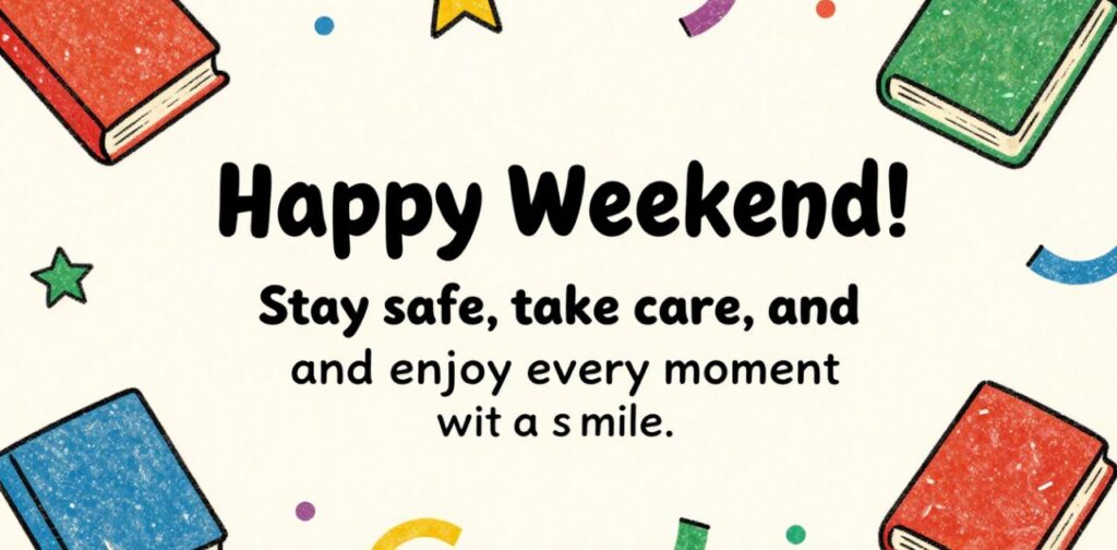 Keep-safe happy weekend wishes to send love, care, and protection for a safe and joyful weekend.