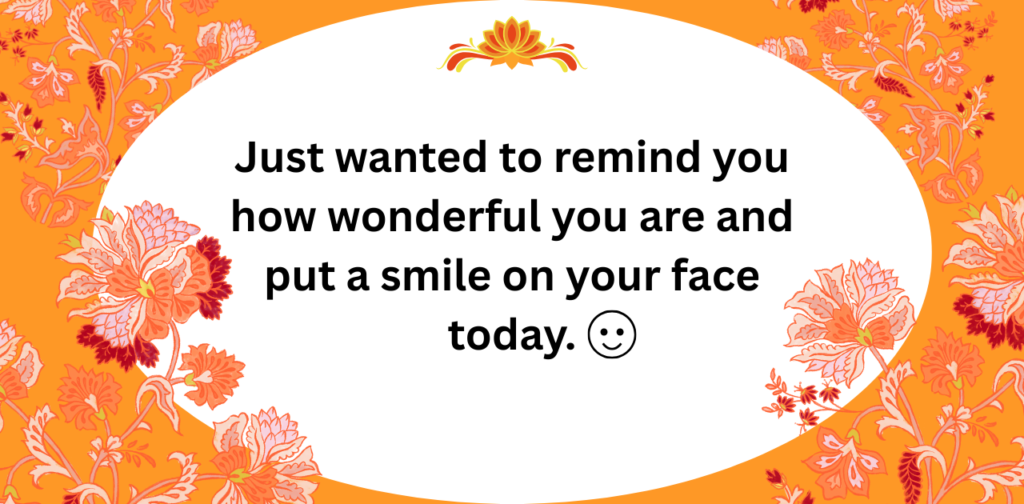 Paragraphs to write to your friend to make her smile and feel happy