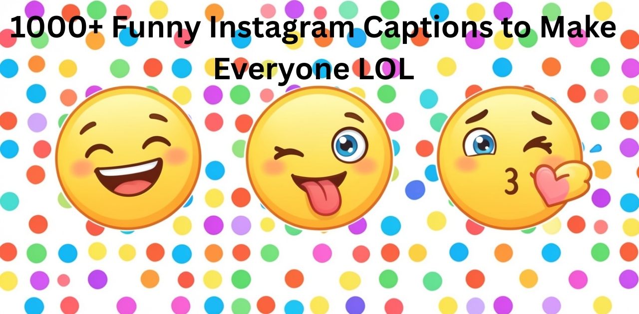 A collection of funny Instagram captions designed to make people laugh.