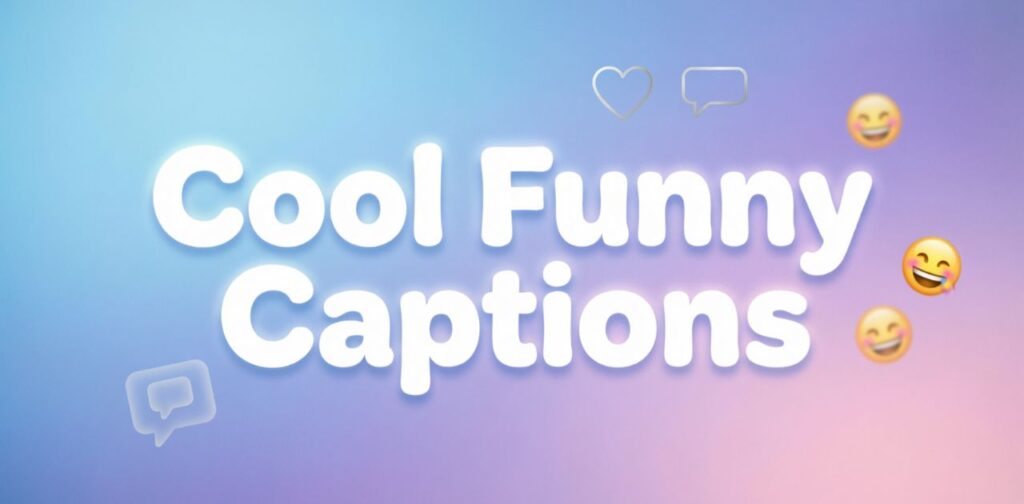 Cool Funny Captions’, suggesting a collection of witty, humorous caption ideas for social media posts