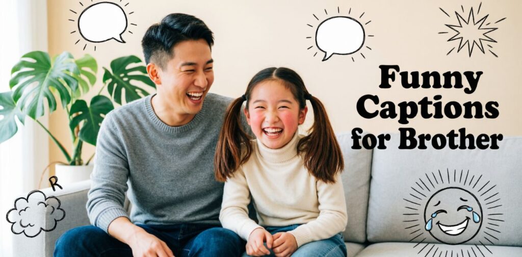 Funny Captions for Brother’, suggesting a collection of humorous and playful caption ideas about brothers and sibling relationships.