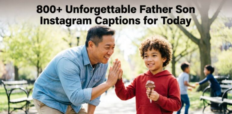 Unforgettable Father Son Instagram Captions collection showcasing emotional, funny, and bonding moments between dads and sons for social media posts