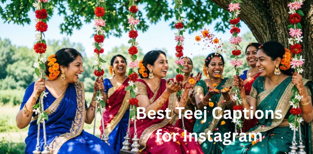 Best Teej captions for Instagram with festive vibes and cultural celebration