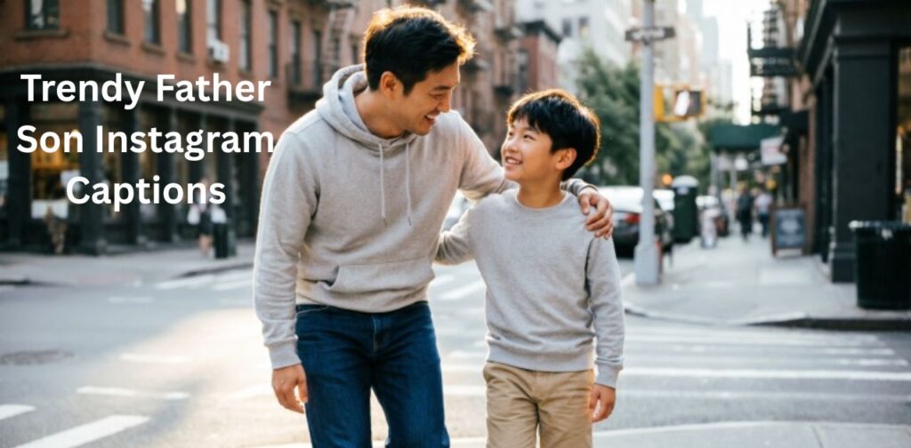 Trendy Father Son Instagram Captions featuring modern, stylish, and viral dad and son moments perfect for Instagram posts