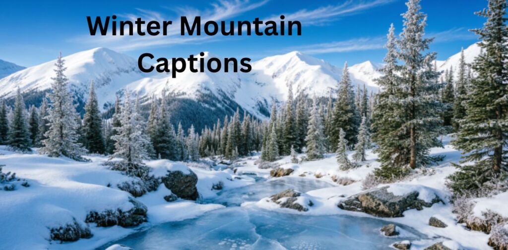 Winter mountain sunrise for short mountain captions for Instagram and cozy cold nature mood