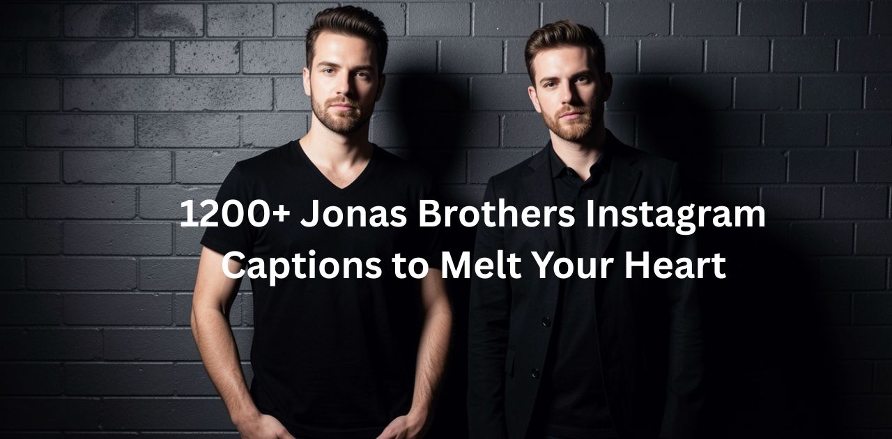 A stylish collection of Jonas Brothers Instagram captions perfect for love, friendship, concert vibes, and fan moments.