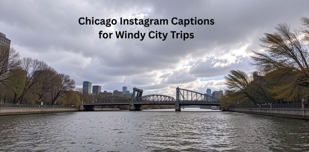 Chicago Instagram captions inspired by Windy City trips, capturing travel moments, skyline views, Lake Michigan, and iconic Chicago city experiences