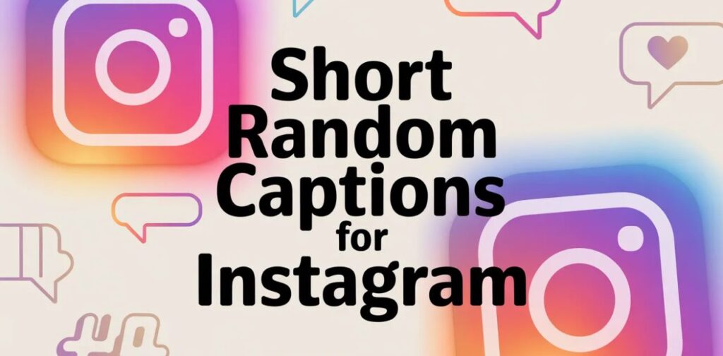 Short Random Captions for Instagram’ with a clean, modern social media style design, suitable for Instagram caption ideas and inspiration posts.