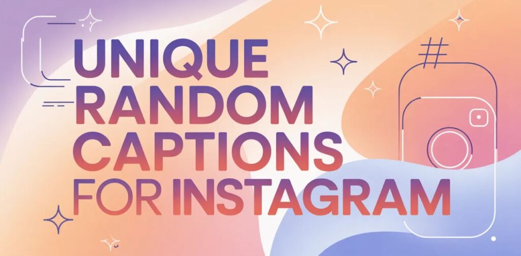 Unique Random Captions for Instagram’ with a modern, aesthetic design intended for social media inspiration and caption ideas