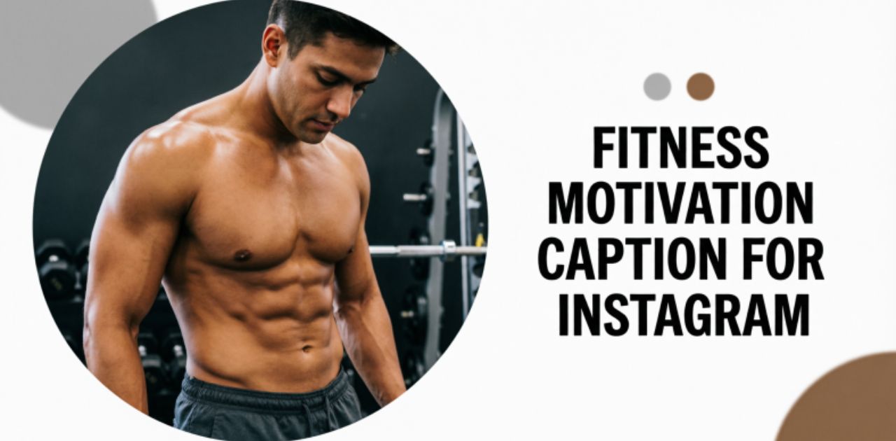 Fitness Motivation Captions for Instagram to Boost Your Gym Energy,’ suggesting inspirational gym and workout caption ideas for social media posts.