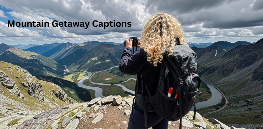 Mountain getaway captions for Instagram with scenic views, peaceful nature, and adventure vibes.